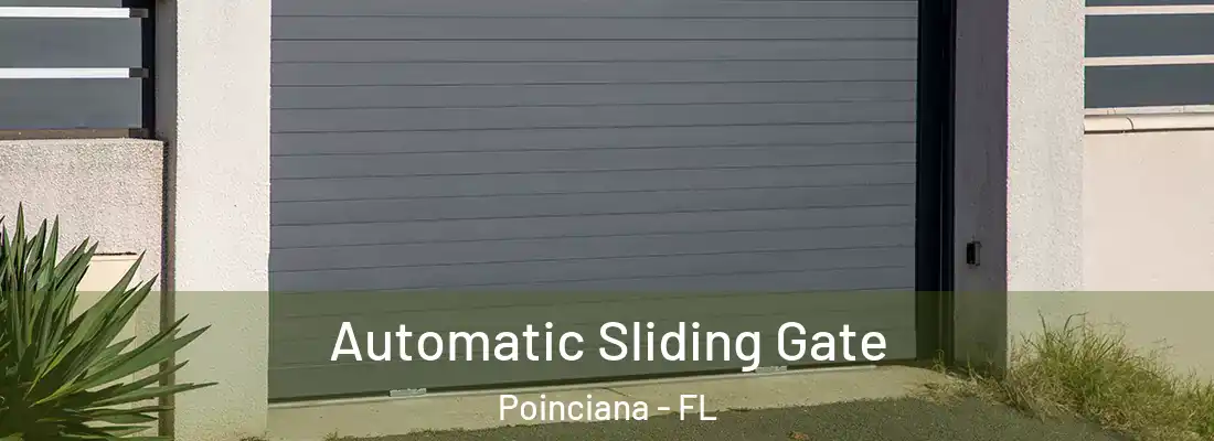  Automatic Sliding Gate Poinciana - FL
