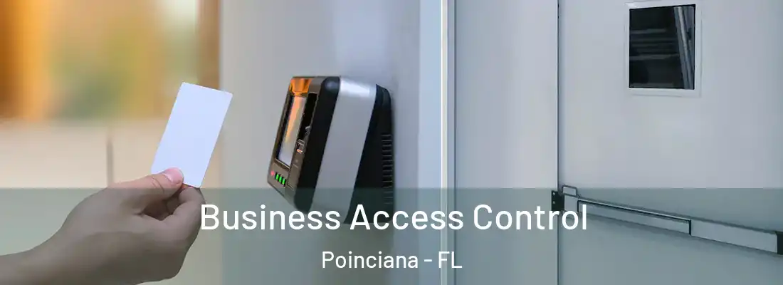 Business Access Control Poinciana - FL