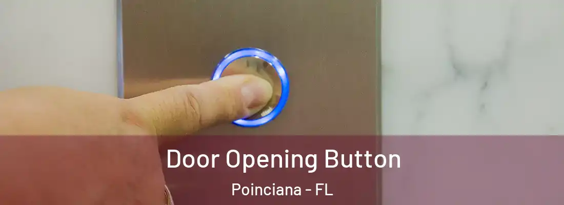 Door Opening Button Poinciana - FL