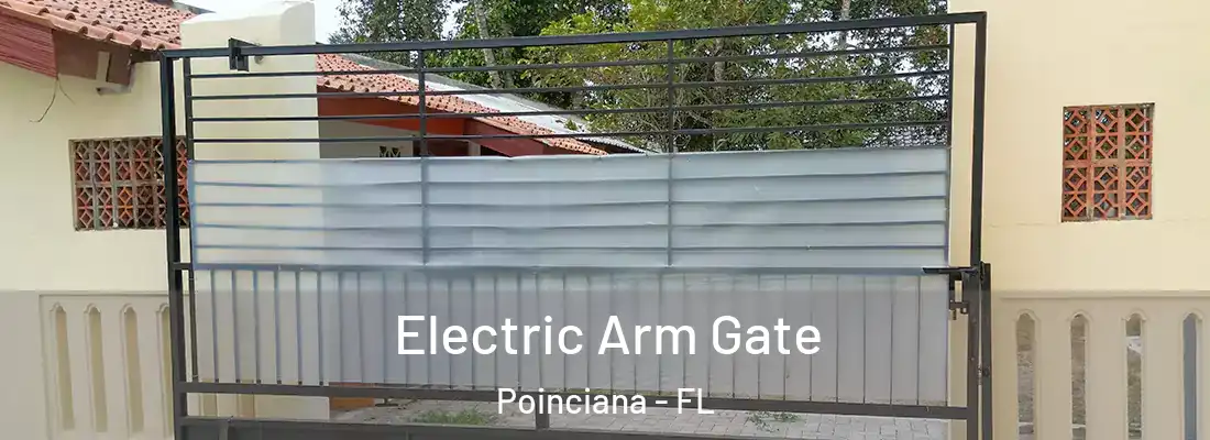 Electric Arm Gate Poinciana - FL