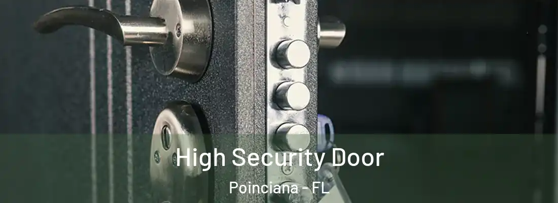 High Security Door Poinciana - FL