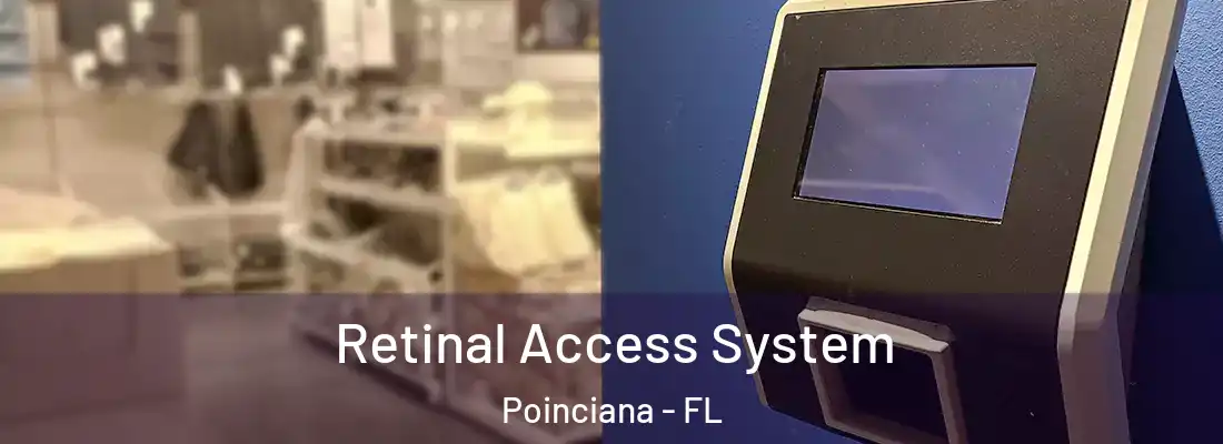  Retinal Access System Poinciana - FL