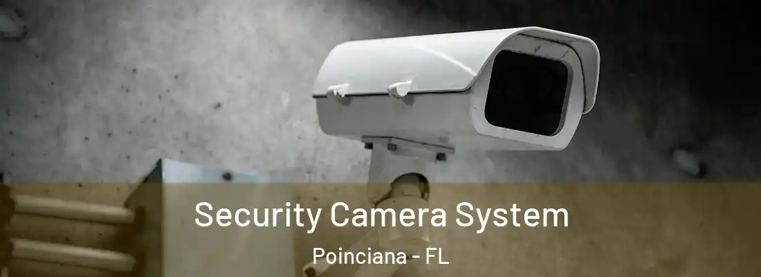  Security Camera System Poinciana - FL