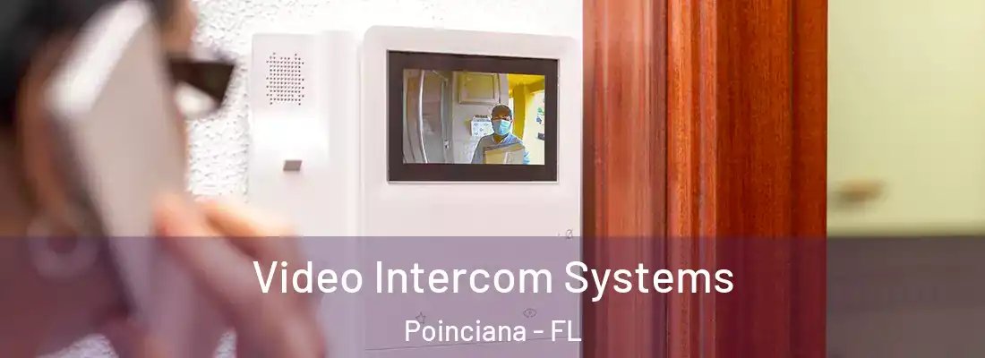  Video Intercom Systems Poinciana - FL